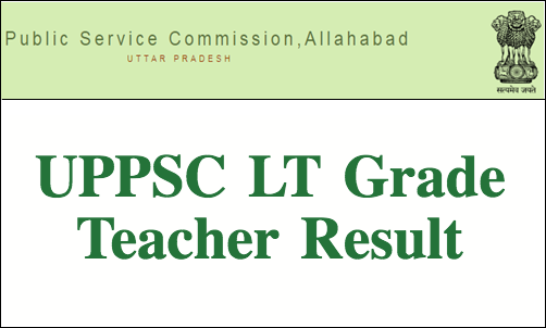 UPPSC LT Grade Teacher Result 2018