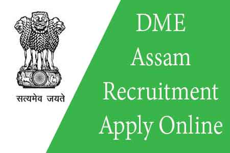 DME Assam recruitment